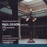  - Paul Gilson: Orchestral Works