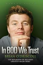 Brian O'Driscoll: In BOD We Trust