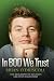 Brian O'Driscoll: In BOD We Trust: In B.OD We Trust