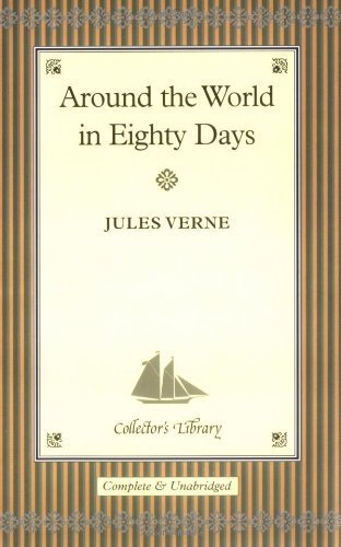 Around the World in 80 Days (Collector's Library) by Verne, Jules (2005) Hardcover
