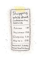 Shopping While Drunk: Confessions from Modern Life