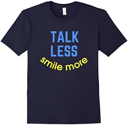 Men's Talk Less Smile More Shirt - ALL SIZES Medium Navy