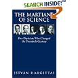 The Martians of Science: Five Physicists Who Changed the Twentieth Century