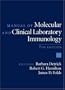 MANUAL OF MOLECULAR AND CLINICAL LABORATORY IMMUNOLOGY : 7TH EDN