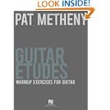 Pat Metheny Guitar Etudes - Warmup Exercises for Guitar by Pat Metheny