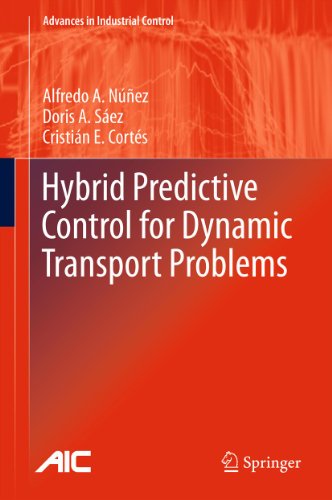 Hybrid Predictive Control for Dynamic Transport Problems (Advances in Industrial Control)