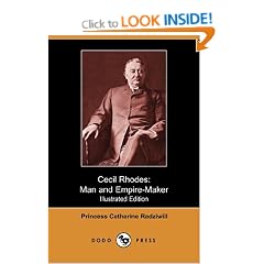 Cecil Rhodes: Man and Empire-Maker (Illustrated Edition) (Dodo Press)