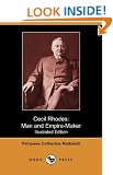 Cecil Rhodes: Man and Empire-Maker (Illustrated Edition) (Dodo Press)
