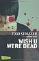 Wish u were dead