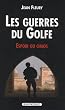 Les Guerres du Golfe: Espoir ou chaos