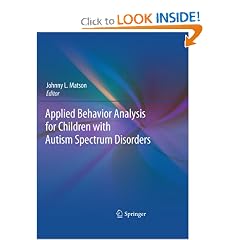 Applied Behavior Analysis for Children with Autism Spectrum Disorders by Johnny L. Matson