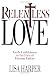Relentless Love: God's Faithfulness In The Face of Human Failure