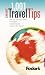 Fodor's 1001 Smart Travel Tips, 1st Edition (Special-Interest Titles)