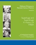 Superbugs and Superdrugs: A History of MRSA ([Wellcome Witnesses to Twentieth Century Medicine])