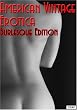 Vintage Erotica (Burlesque Edition) Vol. 1 - 2008