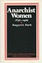 Anarchist Women, 1870-1920 (American Civilization)