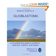 Medifocus Guidebook on: Glioblastoma by Medifocus.com Inc. and Elliot Jacob PhD.