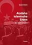 Atat�rks islamische Erben: Wer regiert die T�rkei?