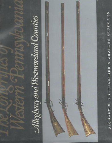 the longrifles of western pennsylvania allegheny and westmoreland counties