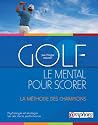 Golf : Le mental pour scorer
