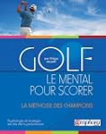 Golf - Le mental pour scorer