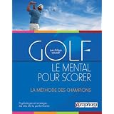 Golf - Le mental pour scorerpar Jean-Philippe Vaillant