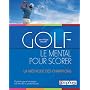 Golf - Le mental pour scorer de Jean-Philippe Vaillant