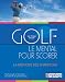 Golf : Le mental pour scorer