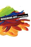 Redeeming Art: Critical Reveries (Asthetics Today)