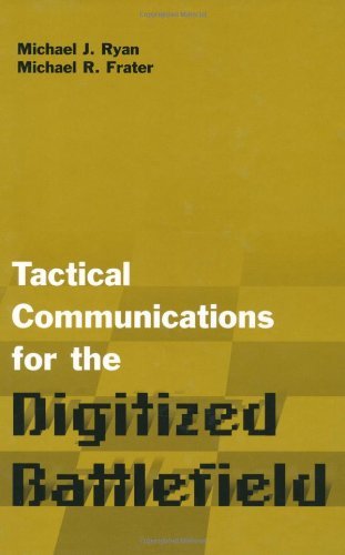 Tactical Communications for the Digitized Battlefield (Artech House Information Warfare Library)