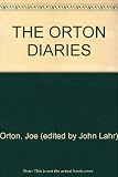 The Orton diaries : including the correspondence of Edna Welthorpe and others