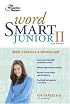Word Smart Junior II, 2nd Edition (Smart Juniors Grades 6 to 8)