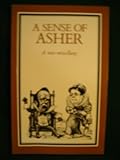 A sense of Asher : a new miscellany