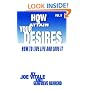 How to Attain Your Desires, Volume 2: How to Live Life and Love It!