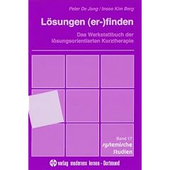 L�sungen (er)finden: Das Werkstattbuch der l�sungsorientierten Kurztherapie