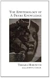 The Epistemology of A Priori Knowledge