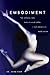 Embodiment: The Manual You Should Have Been Given When You Were Born