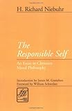 The Responsible Self: An Essay in Christian Moral Philosophy (Library of Theological Ethics)