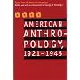 American Anthropology, 1921-1945: Papers from the "American Anthropologist"
