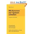 Mit Kanonen auf Spatzen schie�en: Diagnose: Brustkrebs. Chemotherapie - Strahlentherapie - Hormontherapie. Sterben die Betroffenen an Krebs oder an der Behandlung?