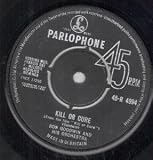 KILL OR CURE 7 INCH (7" VINYL 45) UK PARLOPHONE 1963