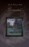 Tormented (For the Sake of Amelia)