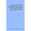 Voyage aux provinces br�siliennes du Par� et des Amazones en 1860, pr�c�d� d'une rapide coup d'oeil, sur le littoral du Br�sil (French Edition) ~ A de Belmar