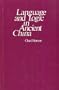 Language and Logic in Ancient China (Michigan studies on China)