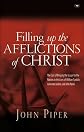 Filling Up the Afflictions of Christ: The Cost of Bringing the Gospel to the Nations in the Lives of William Tyndale, Adoniram Judson and John Paton