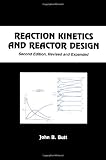 Reaction Kinetics and Reactor Design, Second Edition (Chemical Industries)