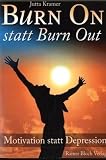 Produkt-Bild: Burn On statt Burn Out: Motivation statt Depression