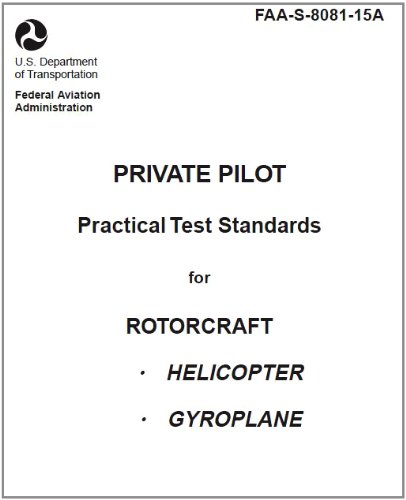 Private Pilot Practical Test Standards for Rotorcraft (Helicopter, Gyroplane), Plus 500 free US military manuals and US Army field manuals when you sample this book
