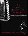 The Criminal Justice System and Women: Offenders, Prisoners, Victims, and Workers