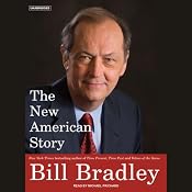 The New American Story | [Bill Bradley]